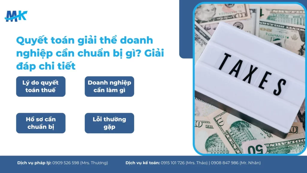 Quyết toán giải thể doanh nghiệp cần chuẩn bị gì? Giải đáp chi tiết