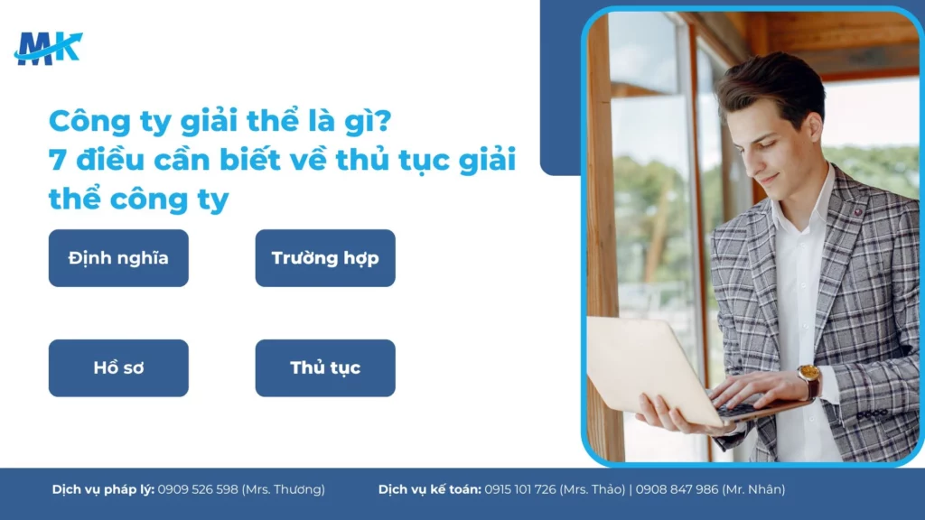 Công ty giải thể là gì? Điều kiện, hồ sơ và thủ tục giải thể công ty