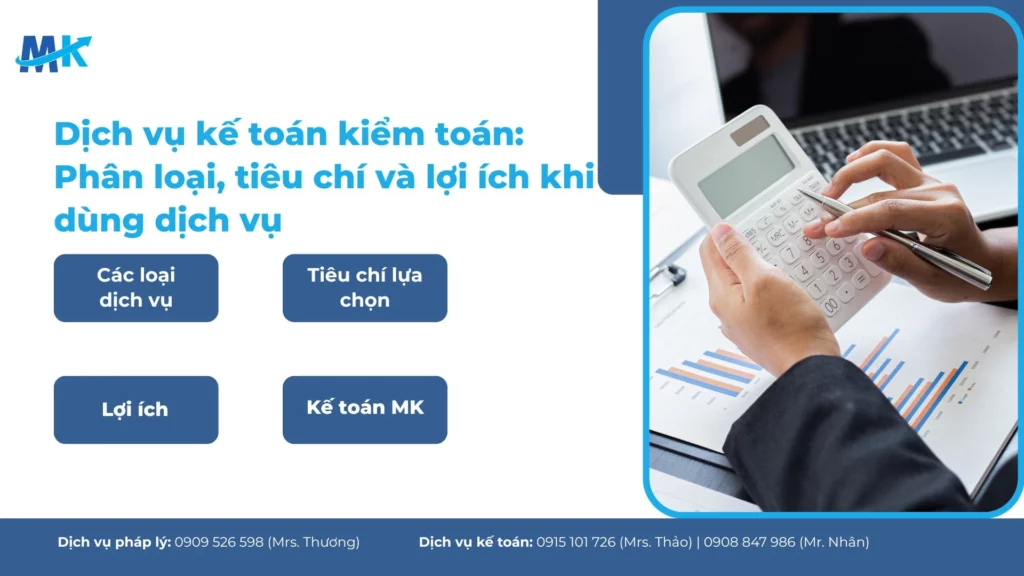 Dịch vụ kế toán kiểm toán: Phân loại, tiêu chí và lợi ích khi dùng dịch vụ