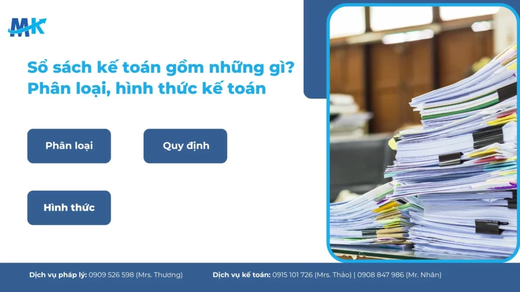 Sổ sách kế toán gồm những gì? Phân loại, hình thức kế toán