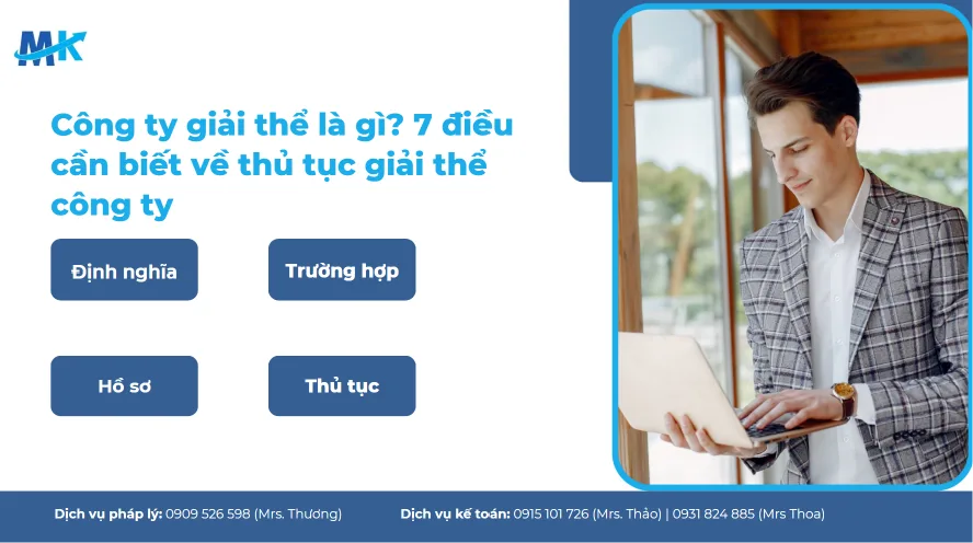 Công ty giải thể là gì? Điều kiện, hồ sơ và thủ tục giải thể công ty 2026