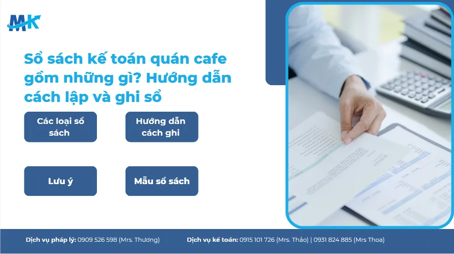 Sổ sách kế toán quán cafe gồm những gì? Hướng dẫn cách lập và ghi sổ